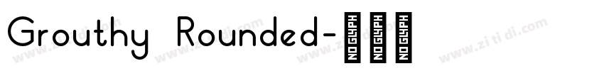 Grouthy Rounded字体转换